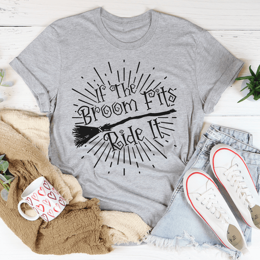 If The Broom Fits Ride It Tee by MerchMallow
